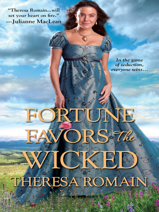 Title details for Fortune Favors the Wicked by Theresa Romain - Available